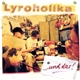 Lyroholika - ...Und Das!